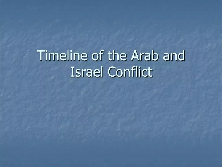 timeline of the arab and israel conflict