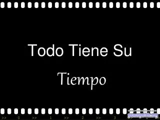 todo tiene su