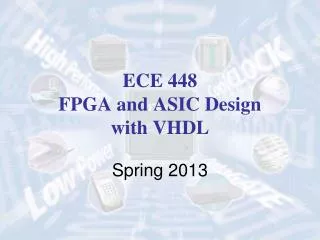 ECE 448 FPGA and ASIC Design with VHDL