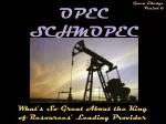 OPEC SCHMOPEC - slide 1
