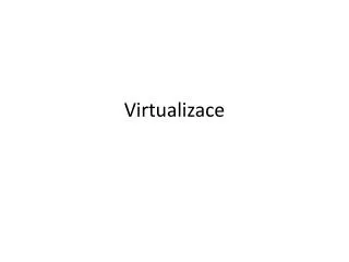 virtualizace