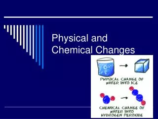 Physical and Chemical Changes