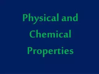 Physical and Chemical Properties