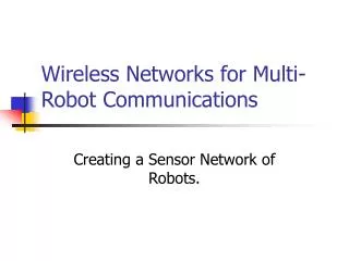 Wireless Networks for Multi-Robot Communications