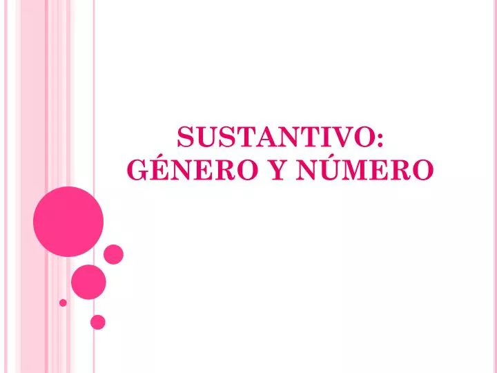 PPT - SUSTANTIVO: GÉNERO Y NÚMERO PowerPoint Presentation, Free ...