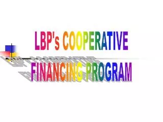 LBP's COOPERATIVE FINANCING PROGRAM