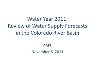 Water Year 2011: Review of Water Supply Forecasts in the Colorado River Basin