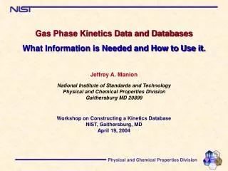 Gas Phase Kinetics Data and Databases What Information is Needed and How to Use it.