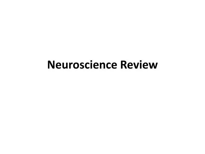 neuroscience review