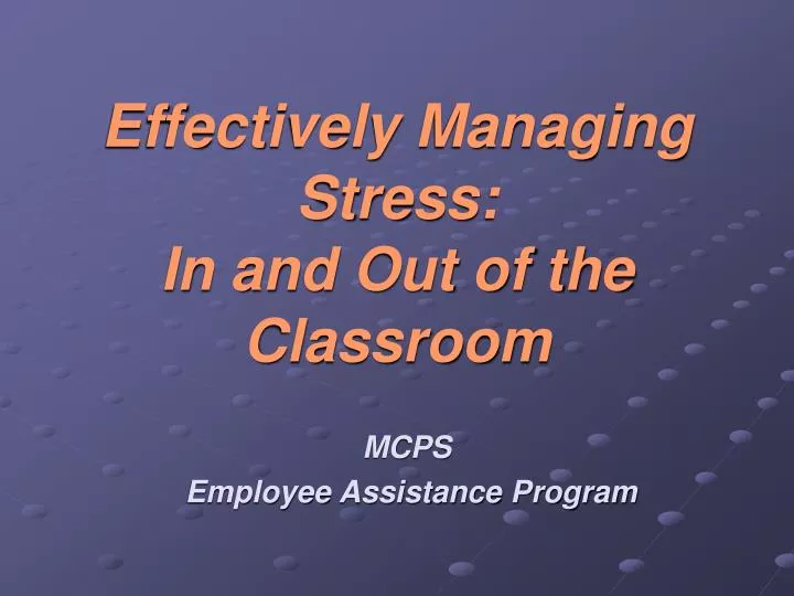 effectively managing stress in and out of the classroom