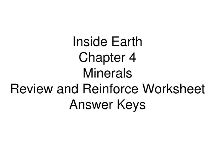 inside earth chapter 4 minerals review and reinforce worksheet answer keys