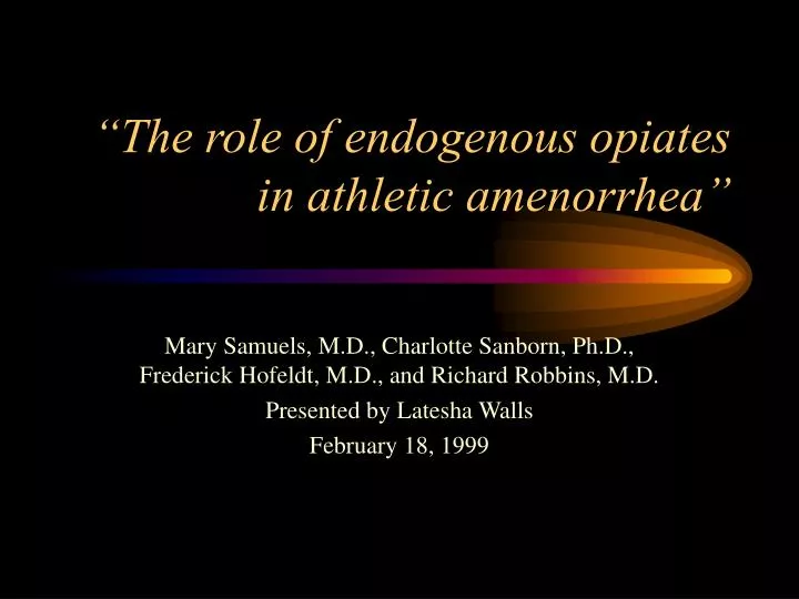 the role of endogenous opiates in athletic amenorrhea