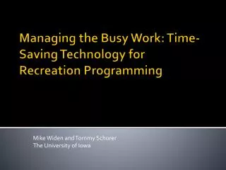 Managing the Busy Work: Time-Saving Technology for Recreation Programming