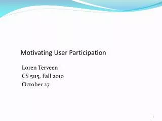 Motivating User Participation