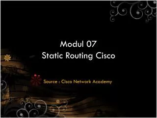 Modul 07 Static Routing Cisco