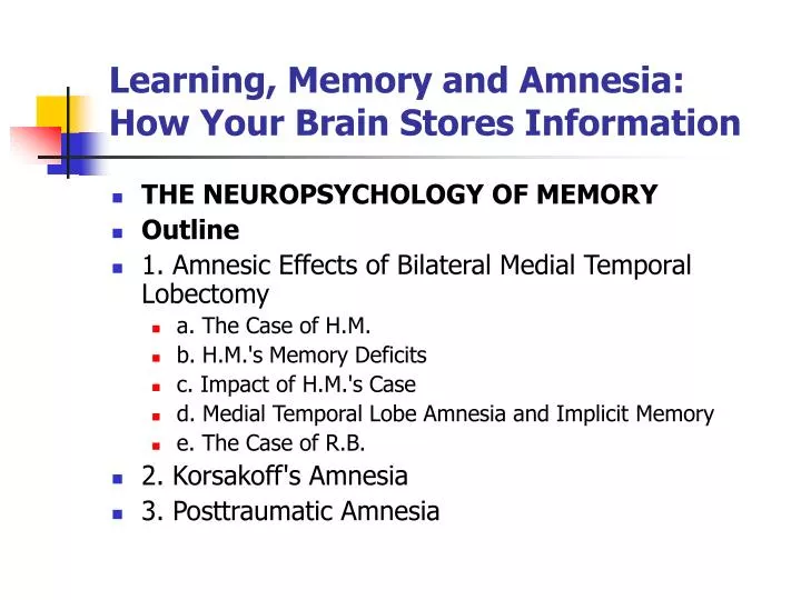 learning memory and amnesia how your brain stores information