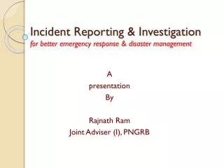 Incident Reporting &amp; Investigation for better emergency response &amp; disaster management
