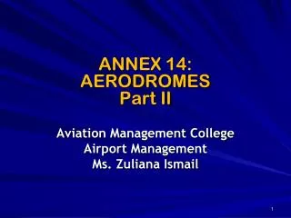 ANNEX 14: AERODROMES Part II