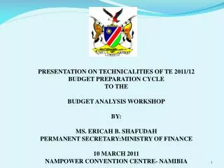 PRESENTATION ON TECHNICALITIES OF TE 2011/12 BUDGET PREPARATION CYCLE TO THE