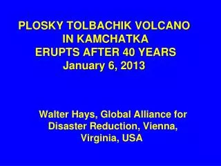 PLOSKY TOLBACHIK VOLCANO IN KAMCHATKA ERUPTS AFTER 40 YEARS January 6, 2013