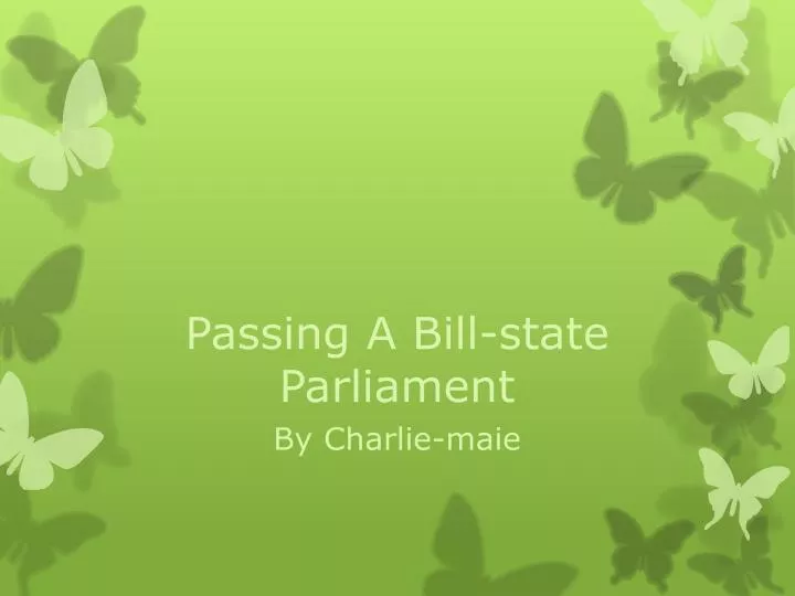 passing a bill state parliament
