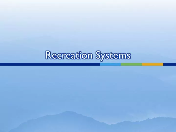 recreation systems