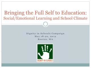 Bringing the Full Self to Education: Social/Emotional Learning and School Climate