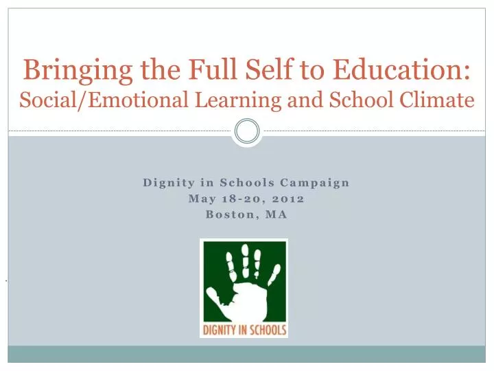bringing the full self to education social emotional learning and school climate