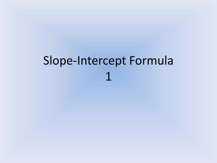 s lope intercept formula 1
