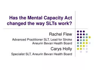 Has the Mental Capacity Act changed the way SLTs work?