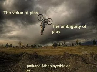The value of play