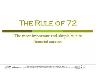 The Rule of 72 The most important and simple rule to financial success.