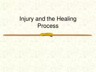 Injury and the Healing Process