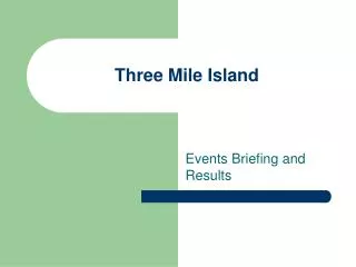three mile island