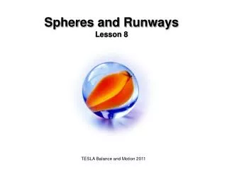 Spheres and Runways Lesson 8
