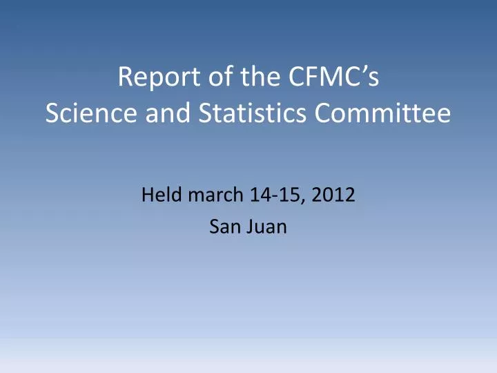 report of the cfmc s science and statistics committee