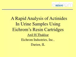 A Rapid Analysis of Actinides In Urine Samples Using Eichrom’s Resin Cartridges