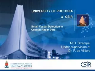 UNIVERSITY OF PRETORIA &amp; CSIR Small Vessel Detection In Coastal Radar Data
