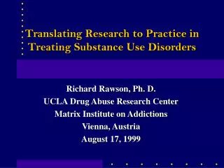 Translating Research to Practice in Treating Substance Use Disorders