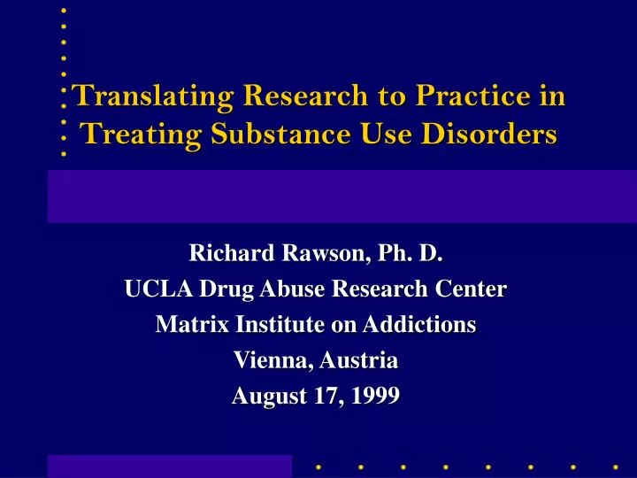 translating research to practice in treating substance use disorders
