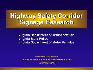 Highway Safety Corridor Signage Research