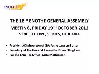 THE 18 TH ENOTHE GENERAL ASSEMBLY MEETING, FRIDAY 19 TH OCTOBER 2012