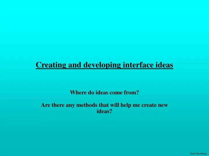 creating and developing interface ideas