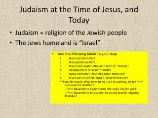 Judaism at the Time of Jesus, and Today