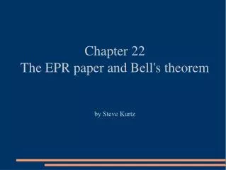 chapter 22 the epr paper and bell s theorem by steve kurtz