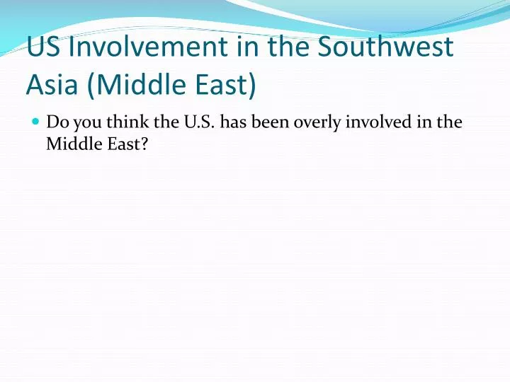 us involvement in the southwest asia middle east