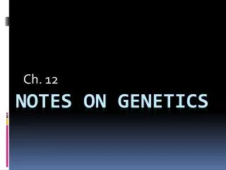 Notes on Genetics