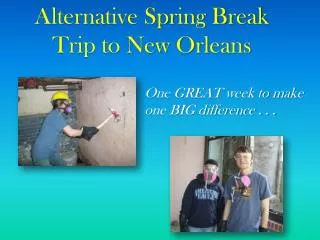 Alternative Spring Break Trip to New Orleans
