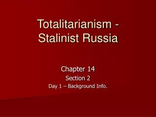 Totalitarianism - Stalinist Russia