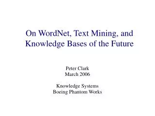 On WordNet, Text Mining, and Knowledge Bases of the Future